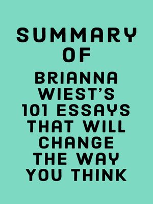 cover image of Summary of Brianna Wiest's 101 Essays That Will Change the Way You Think